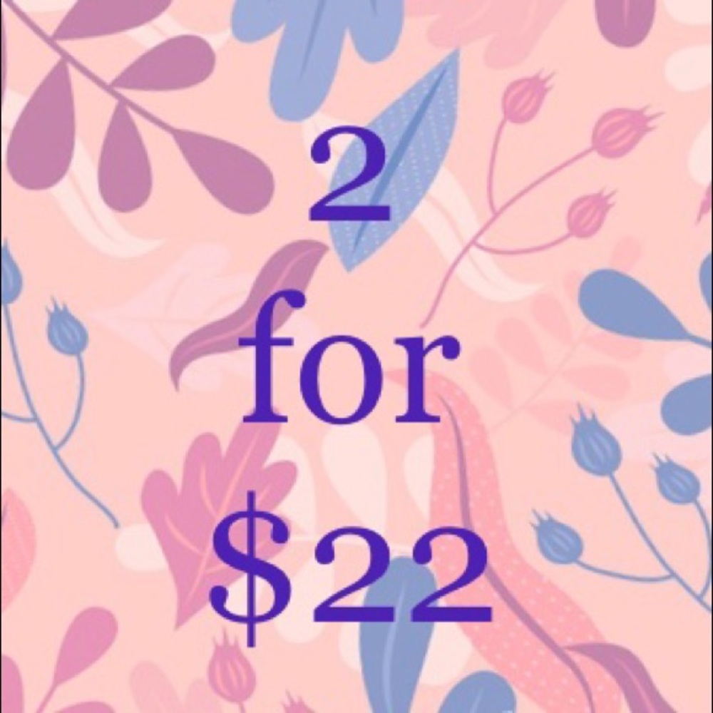 2 items for $22! *Select Items